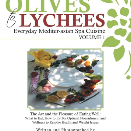 Olives to Lychees Everyday Mediterasian Spa