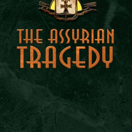 The Assyrian Tragedy