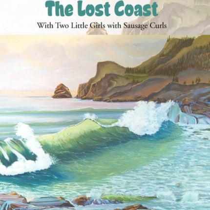 Discover the Lost Coast