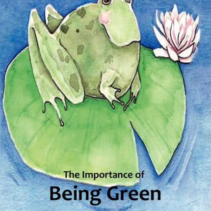 The Importance of Being Green