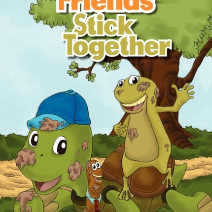 Friends Stick Together
