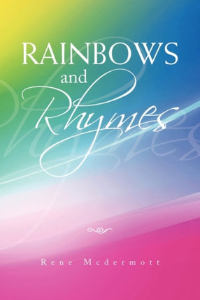 Rainbows and Rhymes