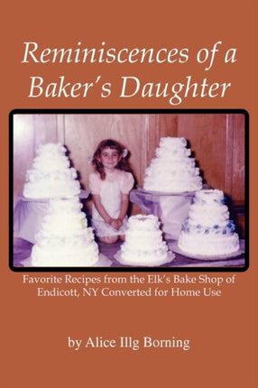 Reminiscences of a Bakers Daughter