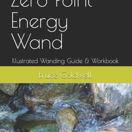 Zero Point Energy Wand Illustrated Wanding Guide  Workbook