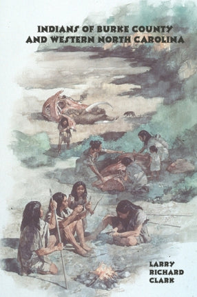 Indians of Burke County and western North Carolina