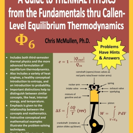 A Guide to Thermal Physics from the Fundamentals thru CallenLevel Equilibrium Thermodynamics