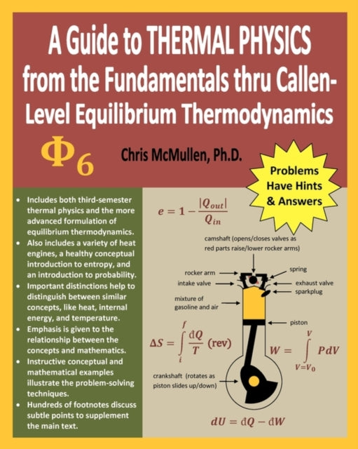 A Guide to Thermal Physics from the Fundamentals thru CallenLevel Equilibrium Thermodynamics