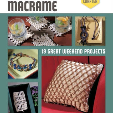 The Weekend Crafter: Macrame: 19 Great Weekend Projects