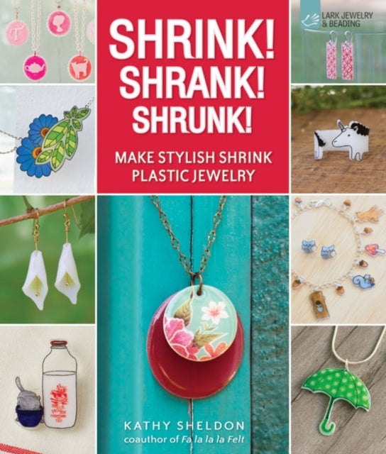 Shrink Shrank Shrunk Make Stylish Shrink Plastic Jewelry