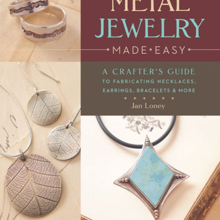 Metal Jewelry Made Easy