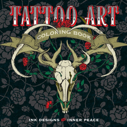 Tattoo Art Coloring Book: Ink Designs for Inner Peace