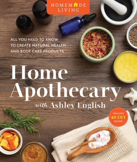 Home Apothecary with Ashley English