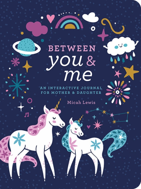 Between You & Me: An Interactive Journal for Mother & Daughter