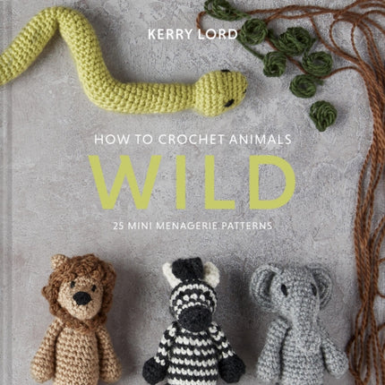 How to Crochet Animals Wild