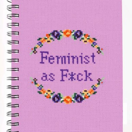 Feminist as F*ck Notebook