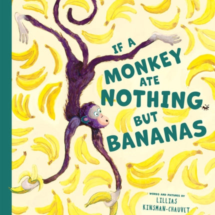 If a Monkey Ate Nothing but Bananas