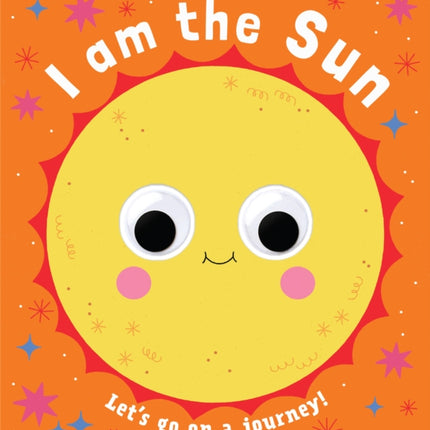 Googly Eyes I Am the Sun