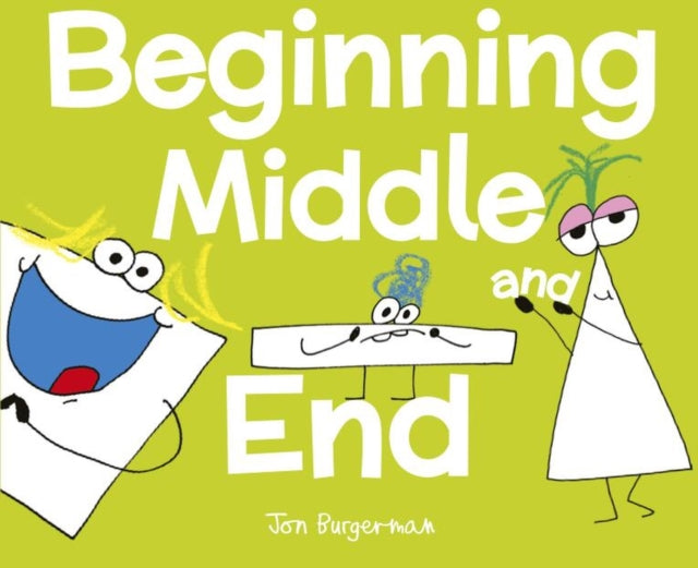 Beginning Middle and End
