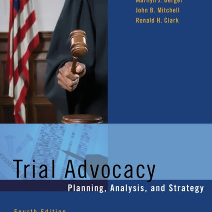 Trial Advocacy Planning Analysis and Strategy Fourth Edition Aspen Coursebook