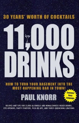 11,000 Drinks: 30 Years' Worth of Cocktails