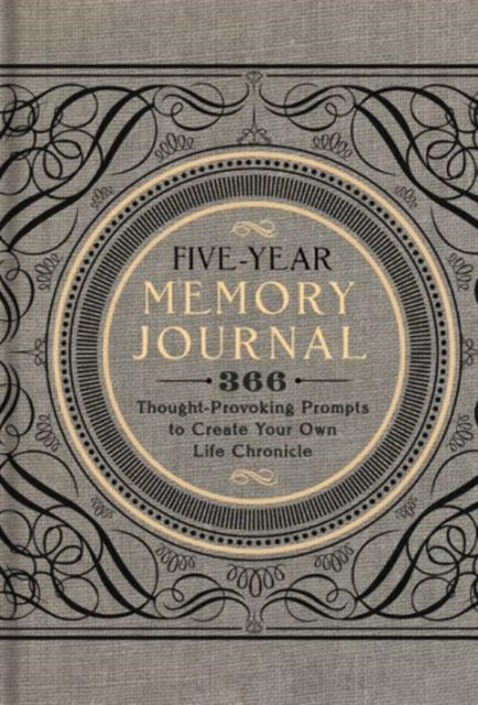 Five-Year Memory Journal: 366 Thought-Provoking Prompts to Create Your Own Life Chronicle: Volume 1