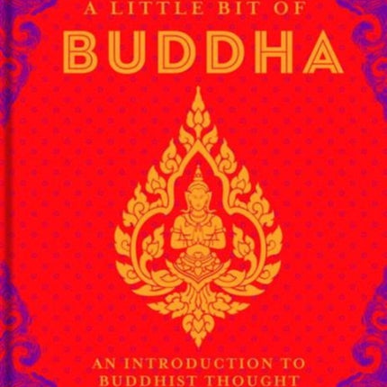 A Little Bit of Buddha An Introduction to Buddhist Thought 2