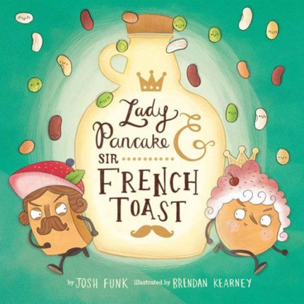 Lady Pancake & Sir French Toast: Volume 1