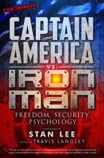 Captain America vs Iron Man Freedom Security Psychology 3 Popular Culture Psychology