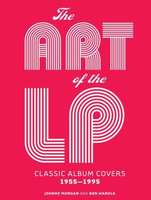 The Art of the LP Classic Album Covers 19551995