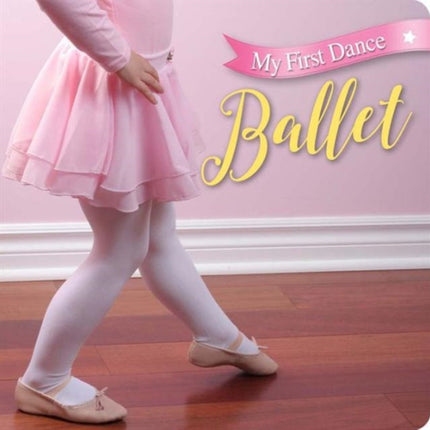 My First Dance Ballet Sterling Childrens Books