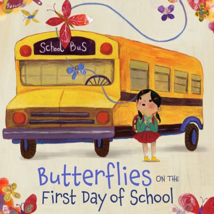 Butterflies on the First Day of School