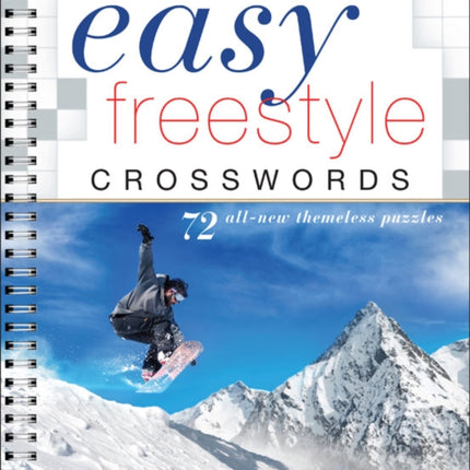 Easy Freestyle Crosswords: 72 All-New Themeless Puzzles