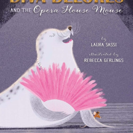 Diva Delores and the Opera House Mouse