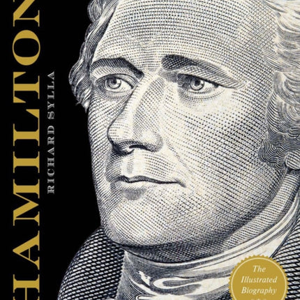 Alexander Hamilton The Illustrated Biography