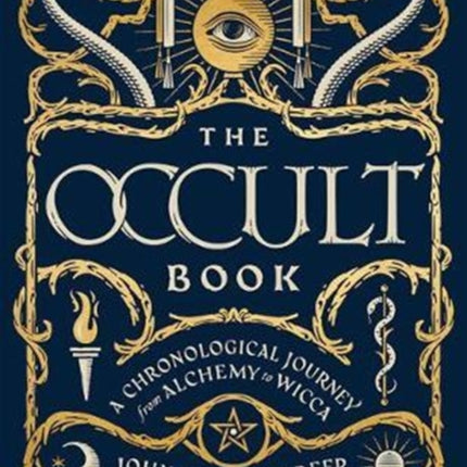 The Occult Book: A Chronological Journey, from Alchemy to Wicca