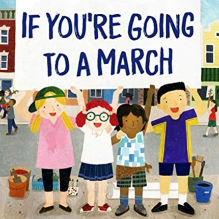 If You're Going to a March