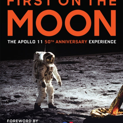 First on the Moon The Apollo 11 50th Anniversary Experience