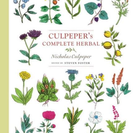 Culpeper's Complete Herbal: Illustrated and Annotated Edition