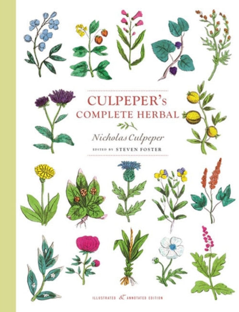 Culpeper's Complete Herbal: Illustrated and Annotated Edition