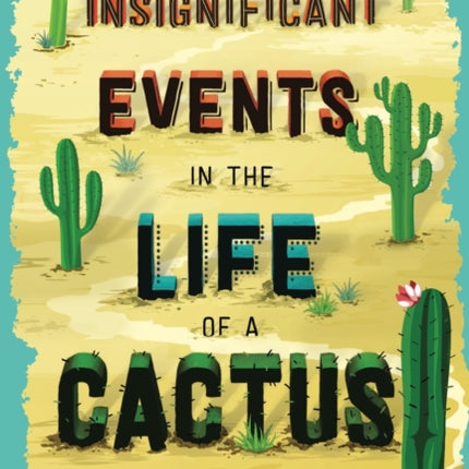 Insignificant Events in the Life of a Cactus