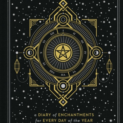 The Daily Spell Journal: A Diary of Enchantments for Every Day of the Year