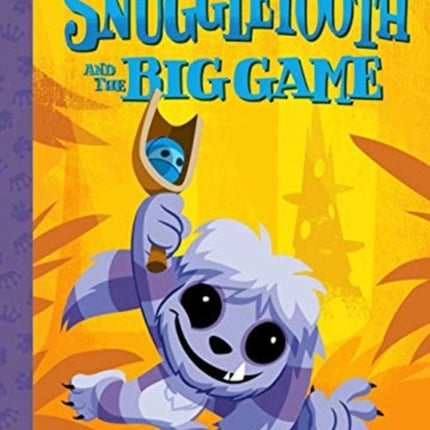 Wetmore Forest Snuggletooth And The Big Game A Wetmore Forest Story 5