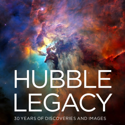 The Hubble Legacy: 30 Years of Discoveries and Images