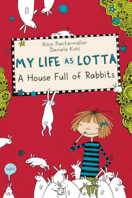 My Life As Lotta: A House Full Of Rabbits