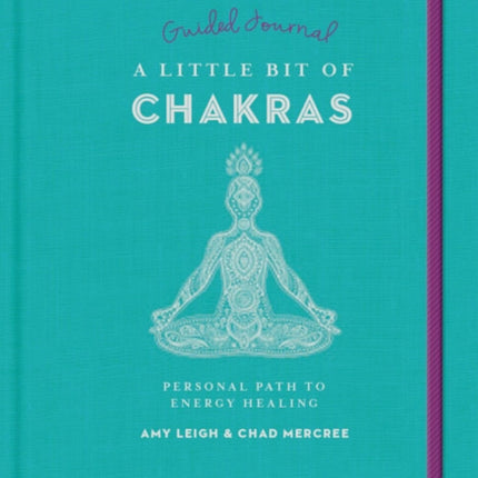 Little Bit of Chakras Guided Journal, A