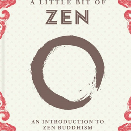 A Little Bit of Zen: An Introduction to Zen Buddhism