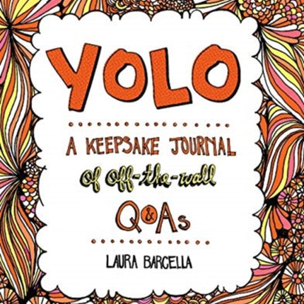 YOLO A Keepsake Journal of OfftheWall QAs Keepsake Journals 2