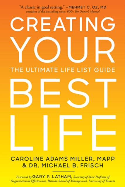 Creating Your Best Life: The Ultimate Life List Guide