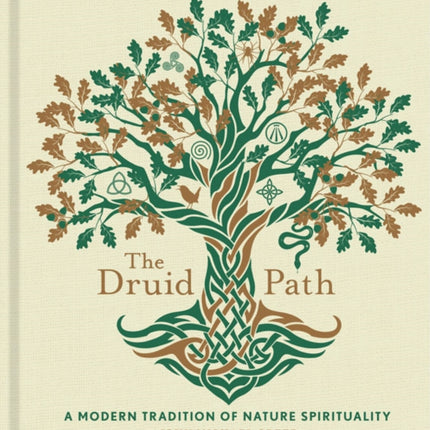 The Druid Path: A Modern Tradition of Nature Spirituality