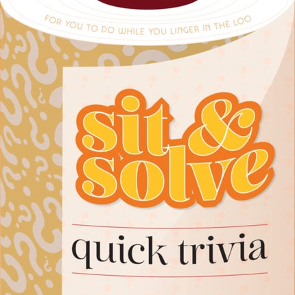 Sit & Solve Quick Trivia